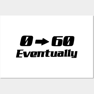 0-60 Eventually Sticker Funny Car Bumper Stickers Posters and Art
